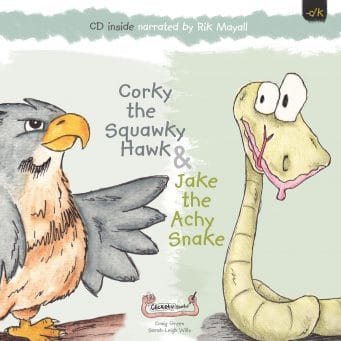 Corky the Squawky Hawk & Jake the Achy Snake