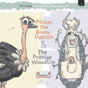 Flossy the Bossy Ostrich & The Precise Woodlice